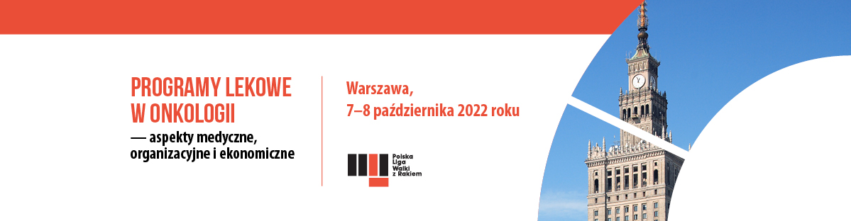 2022 PROGRAMY LEKOWE W ONKOLOGII – aspekty medyczne, organizacyjne i ekonomiczne
