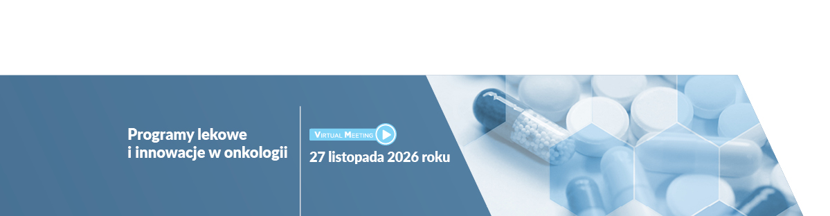 Konferencja Programy lekowe w onkologii – aspekty medyczne, organizacyjne i ekonomiczne 2026
